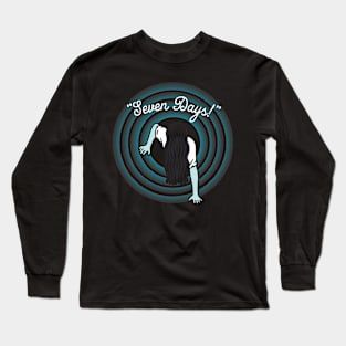 Seven Days! Long Sleeve T-Shirt